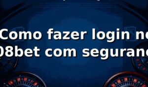 ⭐ Como fazer login no 808bet com segurança